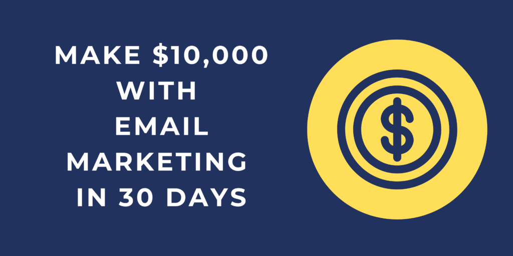 Make $10000 With Email Marketing